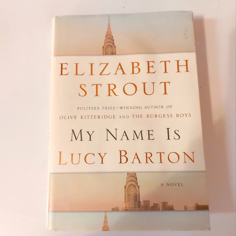 5 for $25- My Name is Lucy Barton, A Novel by Elizabeth Strout